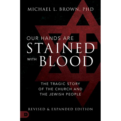 Our Hands Are Stained with Blood: The Tragic Story of the Church and the Jewish People