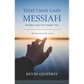 That I May Gain Messiah: A Messianic Jewish Devotional