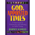 God's Appointed Times: A Practical Guide for Understanding and Celebrating the Biblical Holy Days